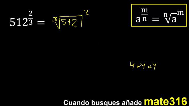 512^(2/3) , Exponente Fraccion A Raiz . 512 Elevado A La 2/3 . Convertir Potencia Fraccionaria