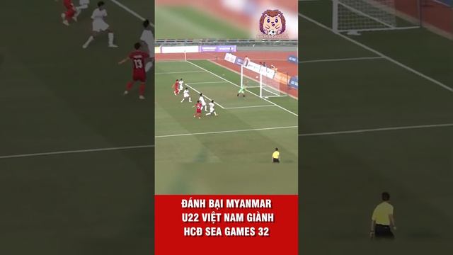 ĐÁNH BẠI MYANMAR, U22 VIỆT NAM GIÀNH HCĐ SEA GAMES 32 смотреть онлайн
