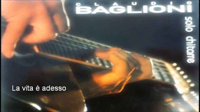 CLAUDIO BAGLIONI / La Vita E' Adesso / Solo Chitarre смотреть онлайн