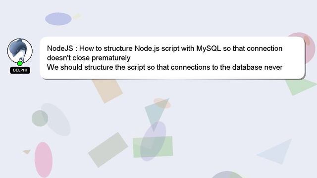 NodeJS : How to structure Node.js script with MySQL so that connection doesn't close prematurely смотреть онлайн