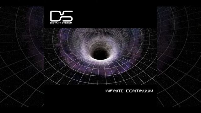 Distant System - Infinite Continuum (2019) HQ FULL ALBUM. DOWNTEMPO. AMBIENT. SLOW TRANCE