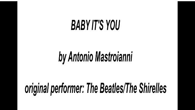 Baby it's you (The Beatles) - Antonio Mastroianni смотреть онлайн