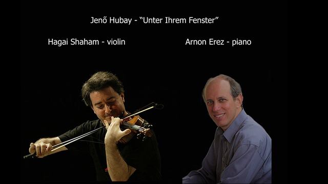 Hubay - Unter Ihrem Fenster/Hagai Shaham, Arnon Erez смотреть онлайн
