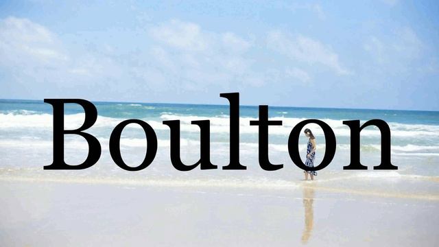 How To Pronounce Boulton🌈🌈🌈🌈🌈🌈Pronunciation Of Boulton смотреть онлайн