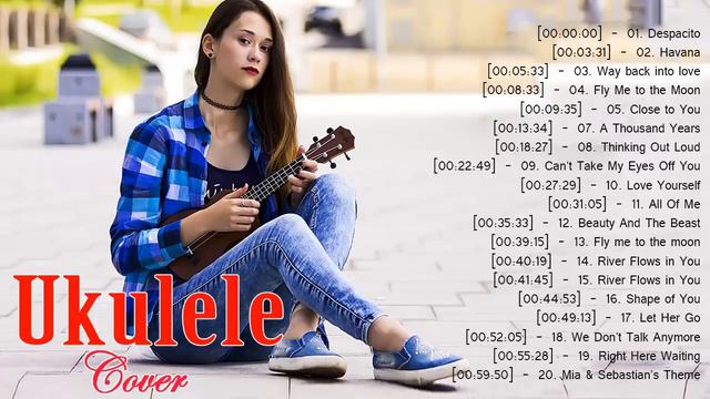 Ukulele Covers Of Popular Songs Instrumental - Best Ukulele Cover Songs 2018