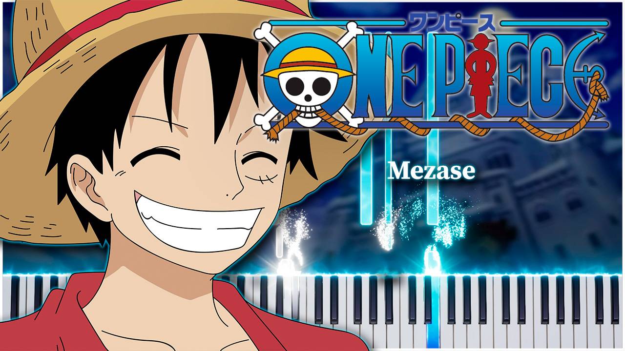 Mezase (One Piece) 【 КАВЕР НА ПИАНИНО 】 смотреть онлайн