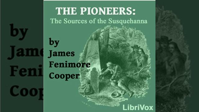 The Pioneers, or The Sources of the Susquehanna by James Fenimore COOPER Part 1/2 | Full Audio Book смотреть онлайн