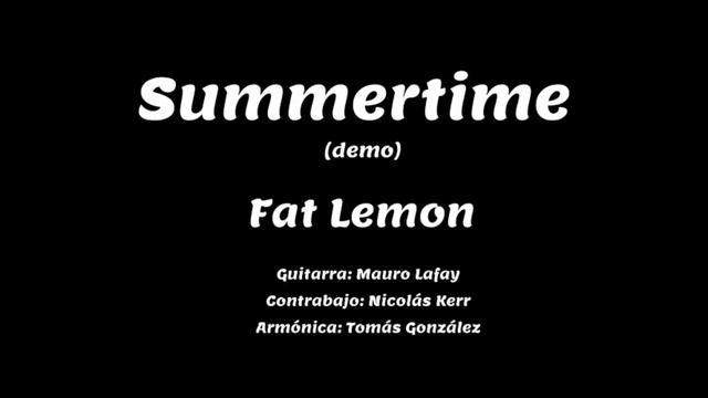 Summertime - Fat Lemon demo смотреть онлайн