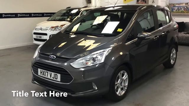 Ford B Max 2017 смотреть онлайн