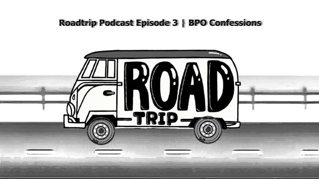 Episode 3: BPO Confessions | The Roadtrip Official Podcast смотреть онлайн