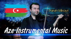 Azeri İnstrumental Mahnılar -2- 2022 Hezin Musiqiler Yığma (YMK Musiqi #239) Pərvin Mikayıl