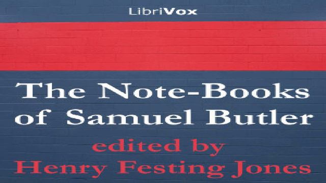 Note-Books of Samuel Butler | Henry Festing Jones, Samuel Butler | Audiobook full unabridged | 3/10 смотреть онлайн