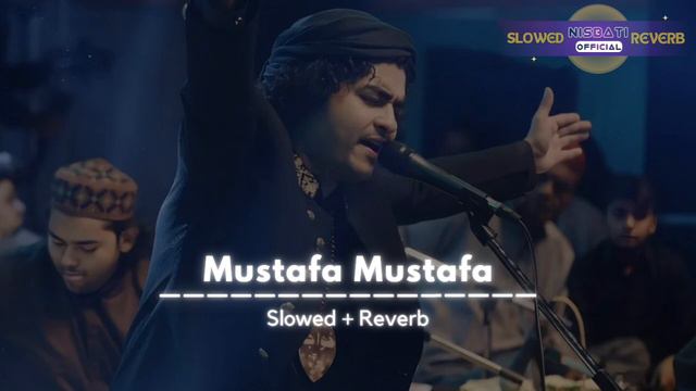 Mustafa Mustafa Slowed + Reverb Use Headphones 🎧 Rais Anis Sabri || Ramzan Special 2024