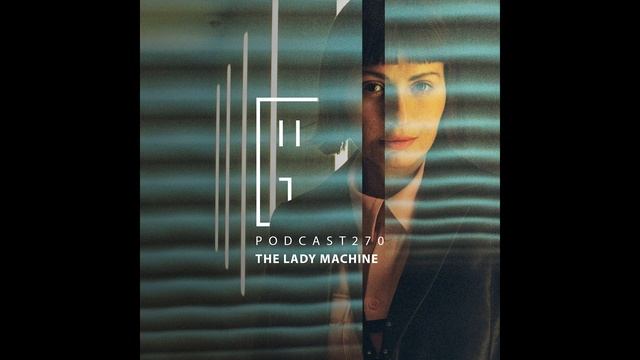 The Lady Machine - HATE Podcast 270 смотреть онлайн