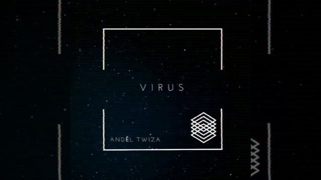 VIRUS (REMIX) - ANDĚL TWIZA смотреть онлайн