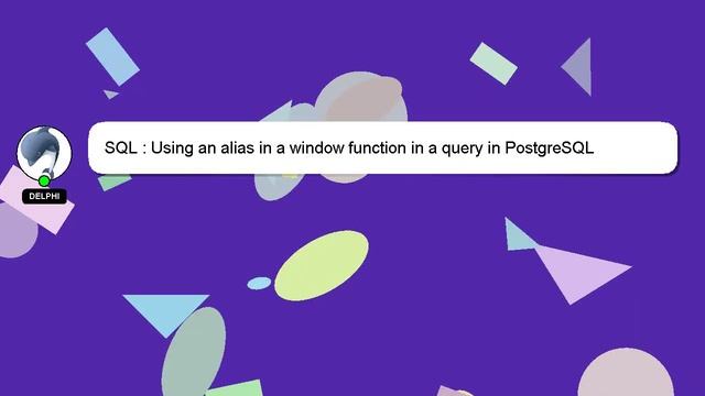SQL : Using an alias in a window function in a query in PostgreSQL смотреть онлайн