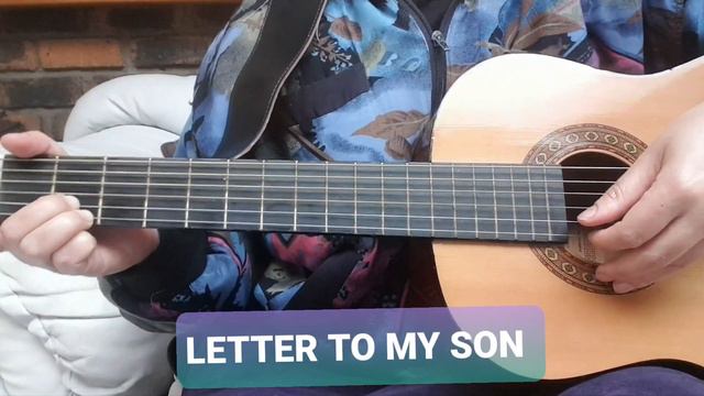 LETTER TO MY SON - Song🎵 and guitar🎸 solo. смотреть онлайн