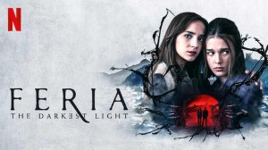Ферия: Самый тёмный свет / Feria: La luz más oscura - 8 серия (озвучка Jaskier)