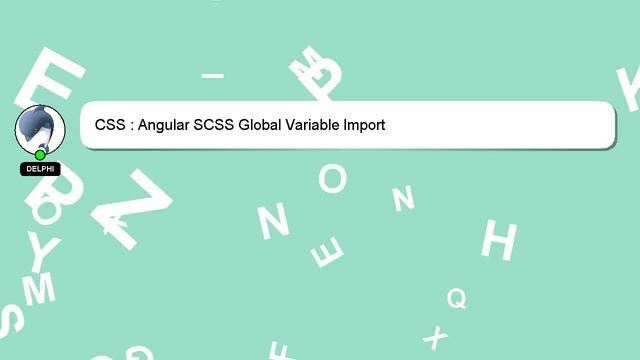 CSS : Angular SCSS Global Variable Import смотреть онлайн