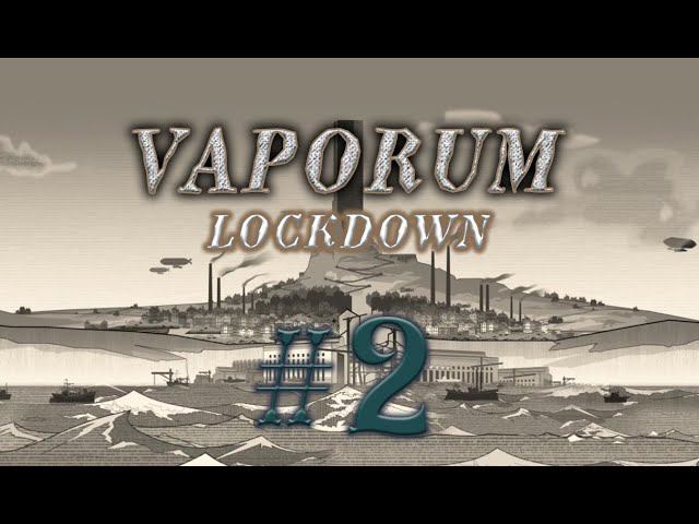 Vaporum: Lockdown #2 прохождение смотреть онлайн