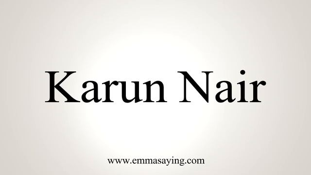 How to Pronounce Karun Nair смотреть онлайн