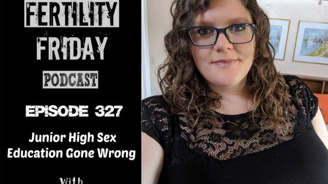 FFP 327 | Junior High Sex Education Gone Wrong | The Pill & Multiple Sclerosis | Pill Reality...