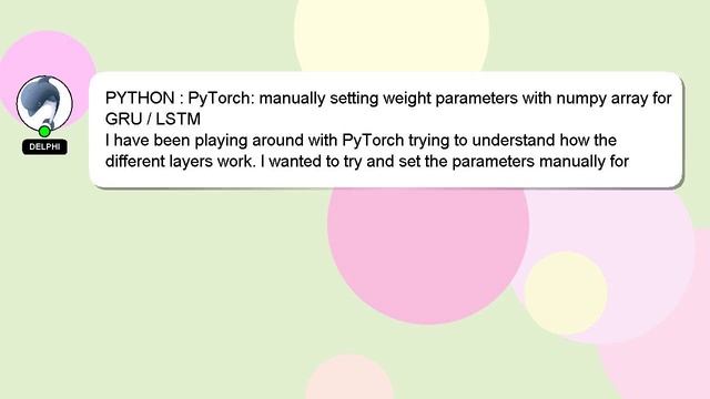 PYTHON : PyTorch: manually setting weight parameters with numpy array for GRU / LSTM смотреть онлайн