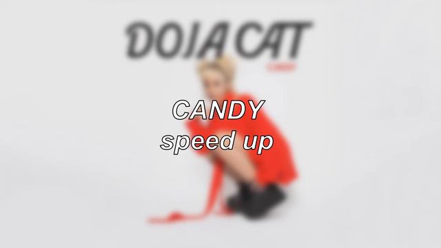 Doja Cat - Candy | Speed Up смотреть онлайн
