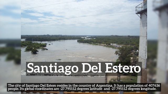 Where is Santiago Del Estero? How does Santiago Del Estero look? смотреть онлайн