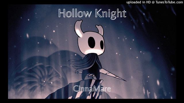 Hollow Knight main theme (CinnaMare remix) смотреть онлайн