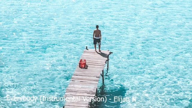 Everybody (Instrumental Version) - Elijah N смотреть онлайн