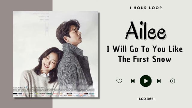 [NO ADS - 1 Hour] Ailee — I Will Go To You Like The First Snow | OST Goblin смотреть онлайн