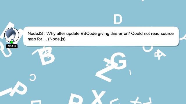 NodeJS : Why after update VSCode giving this error? Could not read source map for ... (Node.js) смотреть онлайн