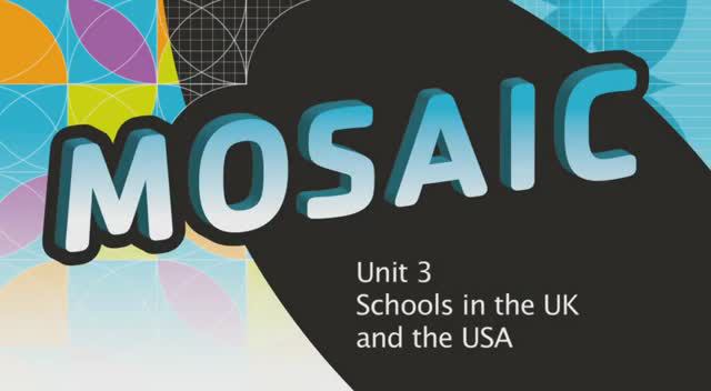 Mosaic. Unit 3 Schools in the UK and the USA смотреть онлайн