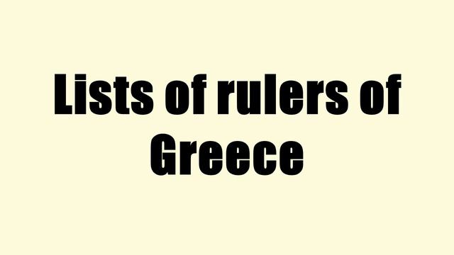 Lists of rulers of Greece смотреть онлайн
