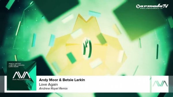 Andy Moor & Betsie Larkin - Love Again (Andrew Rayel Remix)