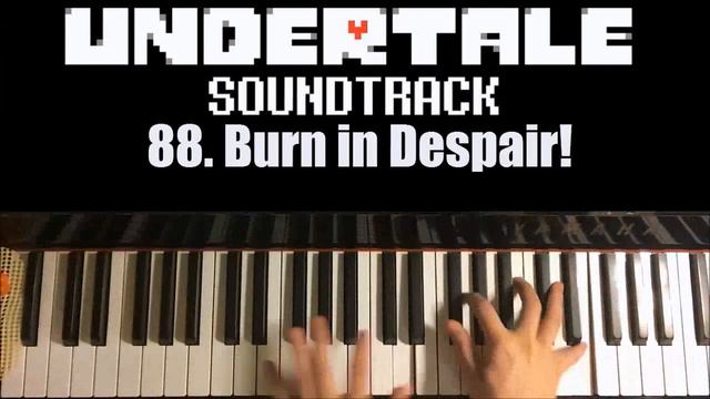 Undertale OST - 88. Burn In Despair! (Piano Cover By Amosdoll)