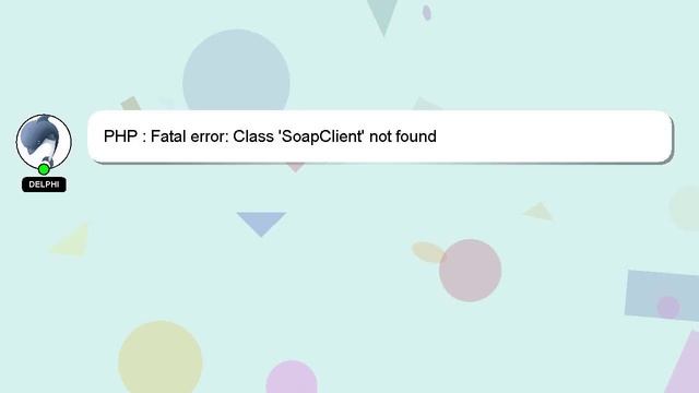 PHP : Fatal error: Class 'SoapClient' not found смотреть онлайн