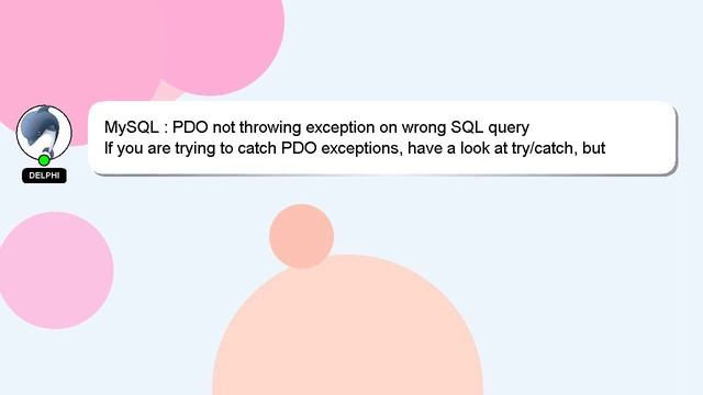 MySQL : PDO not throwing exception on wrong SQL query смотреть онлайн