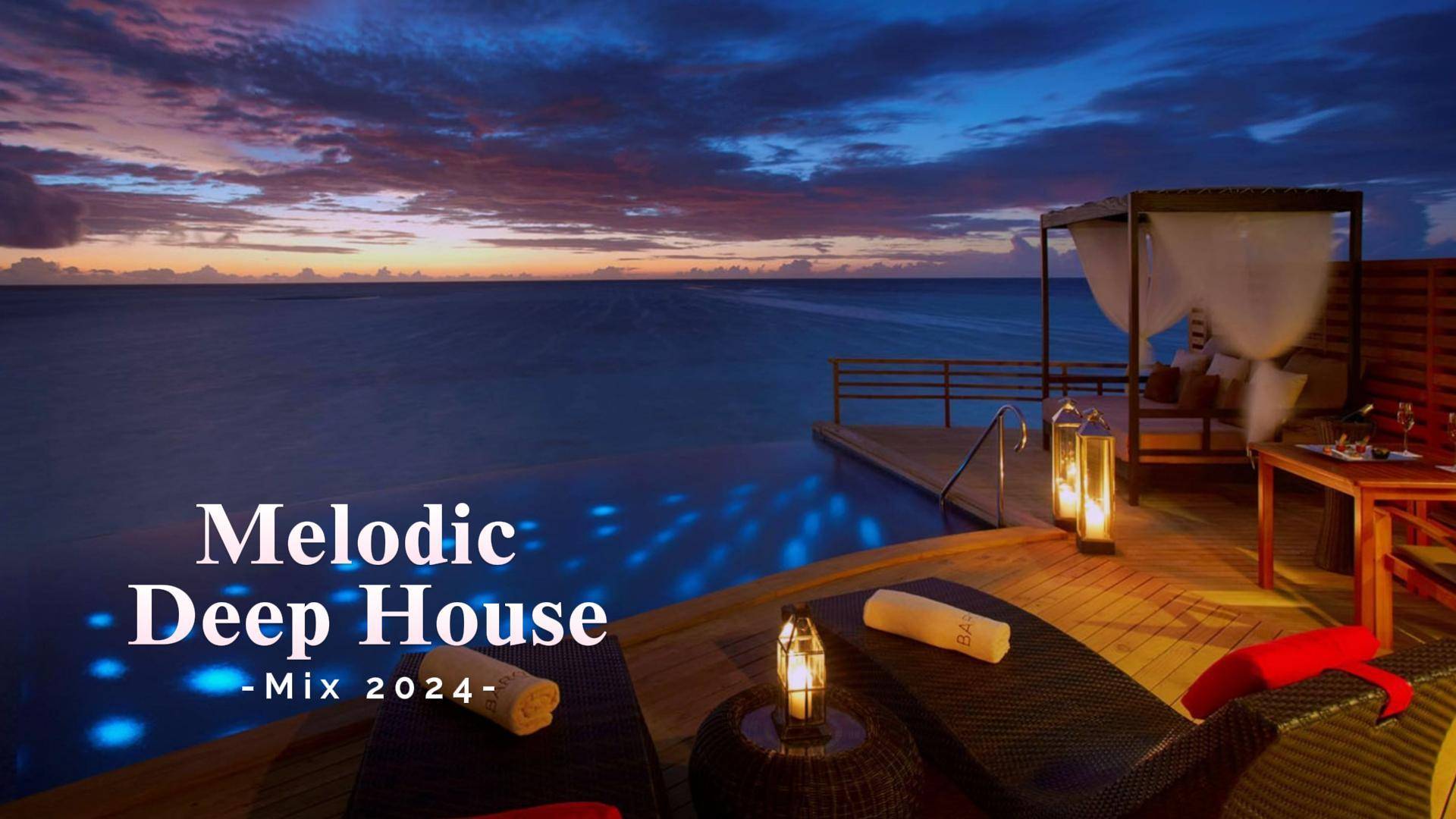 Melodic & Deep House Mix 2024
