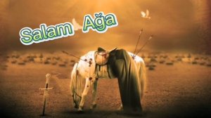 Axtardigniz  Mersiye Salam Aga  cox tesirli bir mersiyye