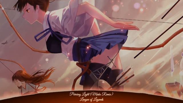 Nightcore Piercing Light (Mako Remix) (League of Legends) (Remix) смотреть онлайн