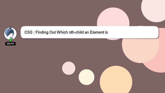 CSS : Finding Out Which nth-child an Element Is смотреть онлайн