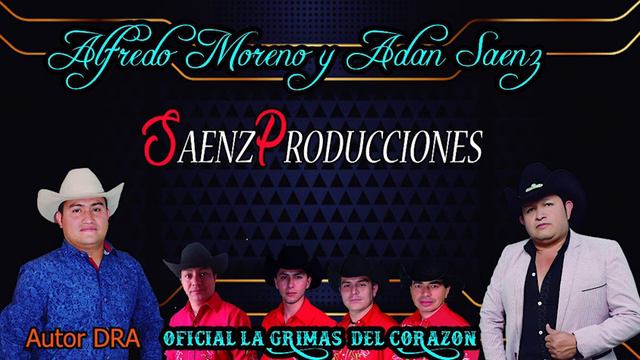 LAGRIMAS DEL CORAZÓN--ALFREDO MORENO Y ADAN SAENZ смотреть онлайн