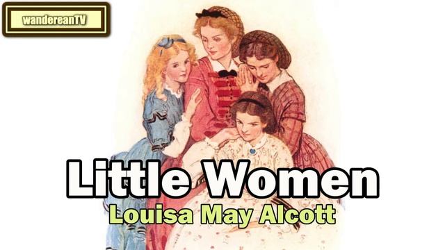 Chapter 31 - LITTLE WOMEN ||| Louisa May Alcott смотреть онлайн