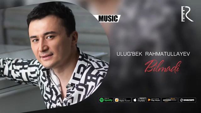 Ulugbek Rahmatullayev Bilmadi