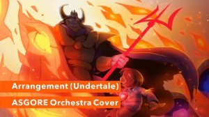 «ASGORE Orchestra Cover» - Arrangement (Undertale)