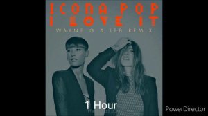 1 Hour I Love it (I don't care) - Icona Pop | Koopa 85
