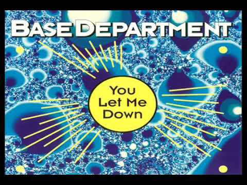 Base Department - You Let Me Down