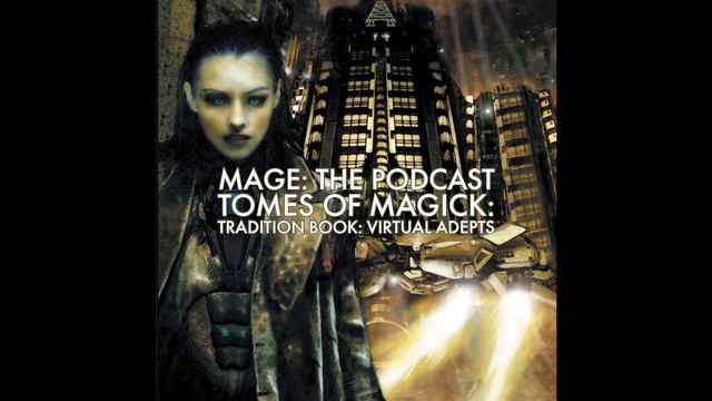 Tomes of Magick: Tradition Book: Virtual Adepts смотреть онлайн